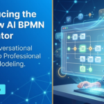Introducing the All-New AI BPMN Generator: From Conversational Ideation to Professional Process Modeling Introducing the All-New AI BPMN Generator: From Conversational Ideation to Professional Process Modeling