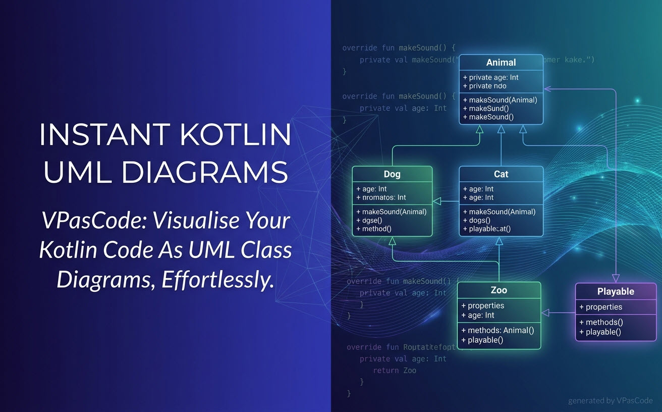 A modern hero banner showing the title "INSTANT KOTLIN UML DIAGRAMS" and a visualization of a UML class diagram, generated effortlessly by VPasCode from Kotlin code.